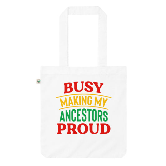 Making My Ancestors Proud Tote